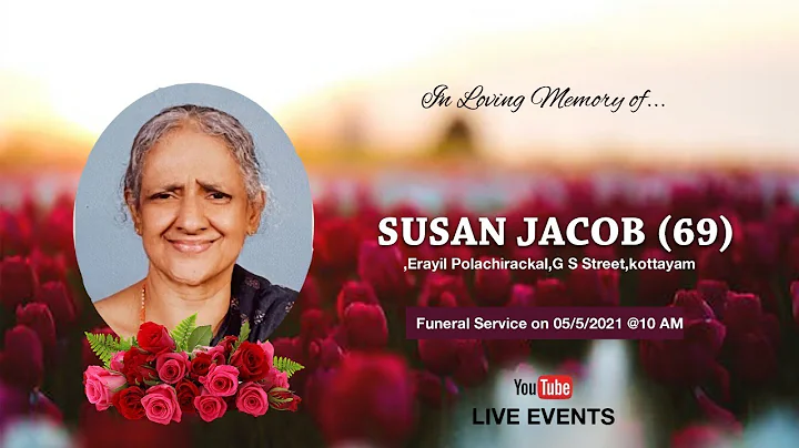 SUSAN JACOB  (69) | FUNERAL LIVE  | MAY 5 2021 | A...