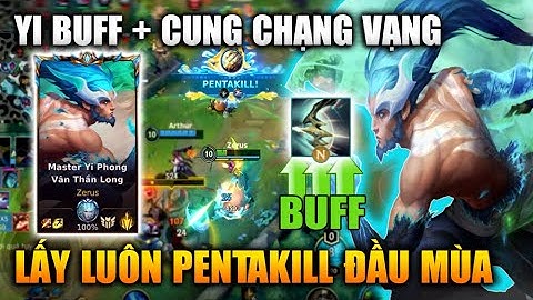 [LMHT Tốc Chiến] Master Yi Lụm Pentakill Đầu Mùa Khi Được Buff + Đồ Mới