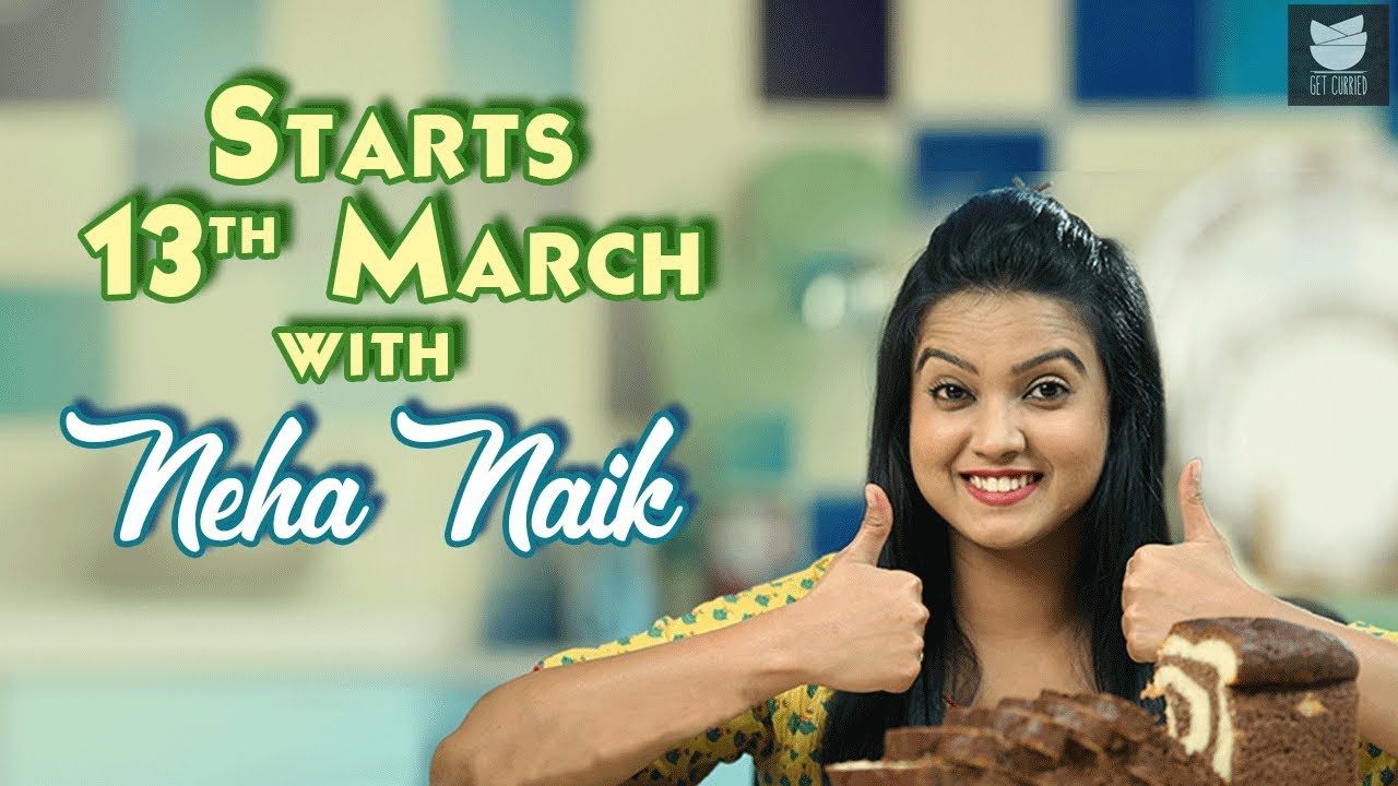 NEHA NAIK - New Host On Get Curried | Starting 13th March