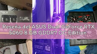 Reseña del ASUS Dual GeForce RTX 5060 8 GB GDDR7 OC Edition Tarjeta gráfica (PCIe 5.0, 8 GB GDDR7, D