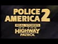 Police America 2: Real Stories Of The Highway Patrol (1994)