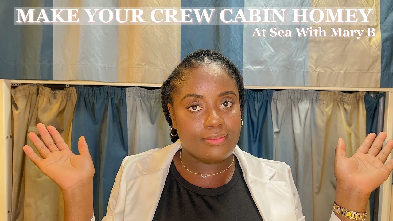 How To Make Your Crew Cabin Feel Like Home At Sea With Mary B Youtube