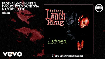 Brotha Lynch Hung - Heataz (Official Audio) ft. Polo Da Trigga Man, Rouzette, P-Folks