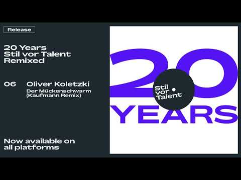 Oliver Koletzki - Der Mückenschwarm (Kaufmann (DE) 20yrs SVT Remix) [Stil vor Talent]