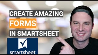 How To Create Amazing Forms In Smartsheet