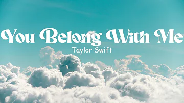 Taylor Swift - You Belong With Me (lyrics)