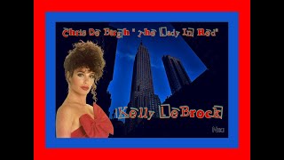 Chris De Burgh   &quot; The Lady In Red&quot;   ,   Kelly LeBrock   ( Келли ЛеБрок )