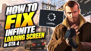 How to FIX INFINITE LOADING SCREEN in GTA 4 Update