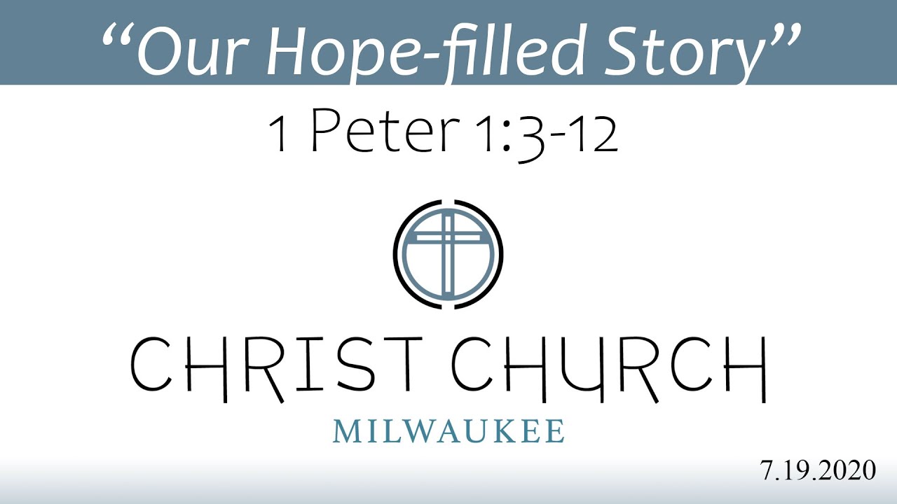 "Our Hope Filled Story" - 1 Peter 1:3-12