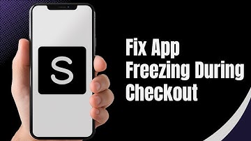 How to Fix SHEIN App Freezing During Checkout(2024)
