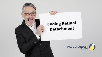 Coding Retinal Detachment – The Paul Chandler Show Ep. 113