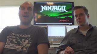 Jay Vincent and Mike Kramer (Ninjago Composers) Interview - Part 2/4
Back in August you asked some questions for the composers of Ninjago. Finally were back to give you some answers!
1. Have you two worked together in the past or was this your first project? 0:10
2. Did you have any help from other musicians? 0:56
3. Were you ever approached to do the music Legends of Chima? 1:47
4. Do you have a favorite character from Ninjago? 2:47
5. Were all the vocals heard in the music done by you two? 3:37
6. What first got you into composing music? 4:38
7. How many instruments do you know how to play? 6:28
8. Did you work at all with The Fold? 10:06 Jay Vincent and Mike Kramer (Ninjago Composers) Interview - Part 2/4