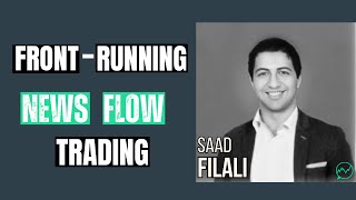 Front-Running News Flow Trading · Saad Filali by Chat With Traders 2,756 views 2 weeks ago 1 hour, 4 minutes