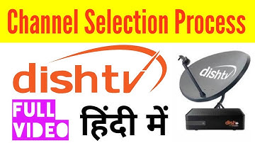 Dish TV - DTH Channel Selection Process (Full Video In Hindi) | Choose Channels Online