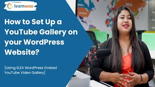 How to Set Up a YouTube Gallery on your WordPress Website?