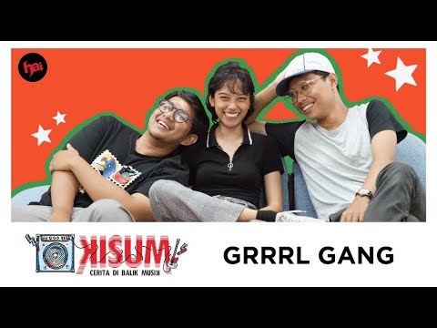 Grrrl Gang Cerita Soal EP , Takdir Cewek, dan  Mitos Band Kuliah