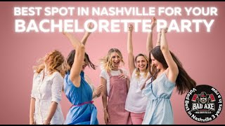 VOTED BEST BACHELORETTE VENUE IN NASHVILLE 3 YEARS IN A ROW