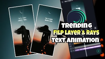 Trending Flip Layer+Rays Text Lyrical Full Screen Status Editing||Alightmotion malayalam Tutoria