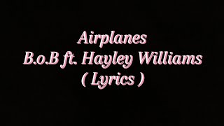 Airplanes  Bob Ft Hayley Williams  S 