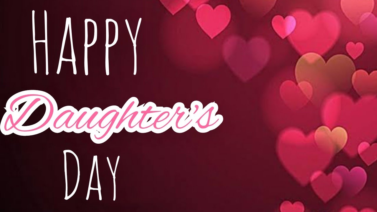 Daughter's Day | Happy Daughter's Day | Daughter's Day WhatsApp ...