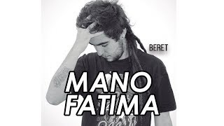 Beret //  Mano Fátima // VIDEO CON LETRA //