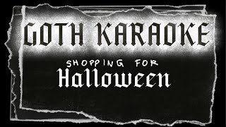 Download Lagu Goth Karaoke - SHOPPING FOR HALLOWEEN MP3 Download Lagu Goth Karaoke - SHOPPING FOR HALLOWEEN MP3
