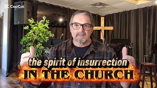 The Spirit of Insurrection in the Church