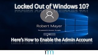 Locked Out of Windows 10? Here's How to Enable the Built-In Administrator Account [READ DESCRIPTION]