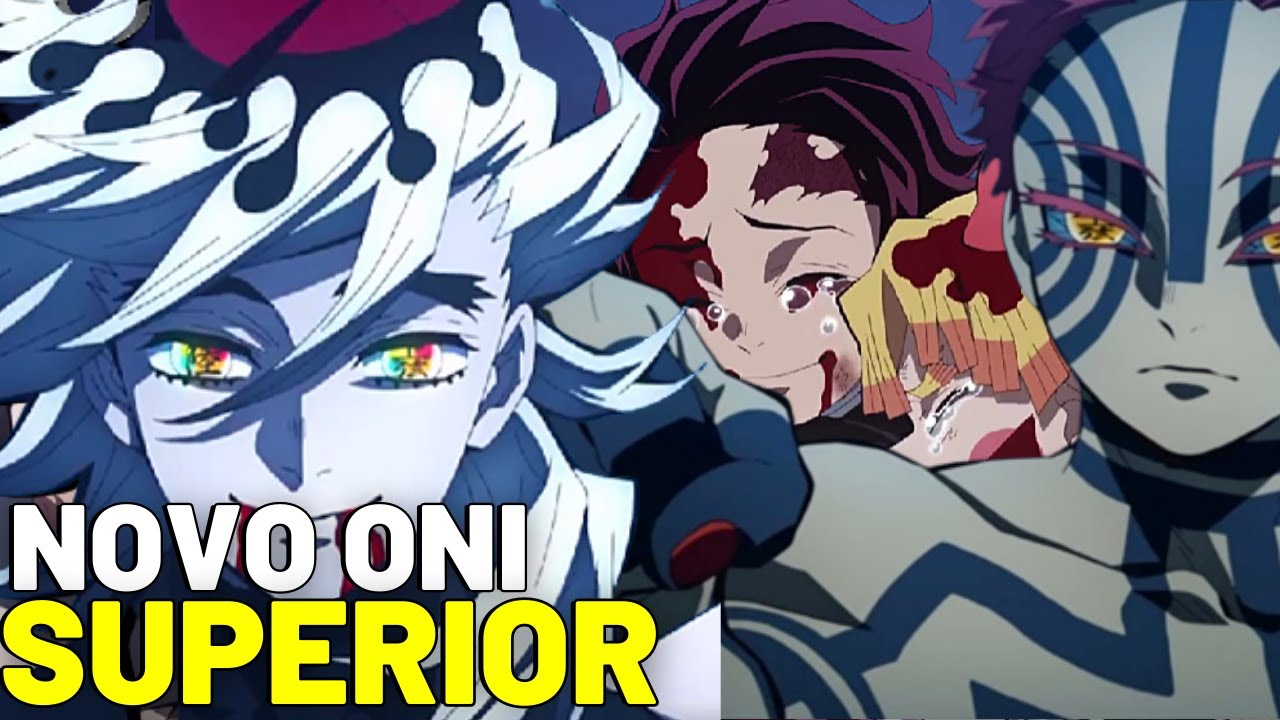 APARECE NOVO ONI SUPERIOR! FINAL DA 2 TEMPORADA DE DEMON SLAYER - KIMETSU  NO YABA 