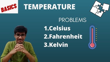 Problems related to conversions of temperature scales| Celsius, Fahrenheit, Kelvin | Basics |