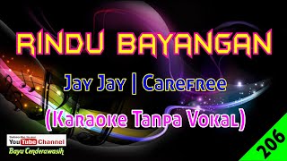 Rindu Bayangan by Jay Jay (Carefree) | Karaoke Tanpa Vokal