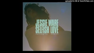 Jessie Ware - Selfish Love (PanoSigma ReWork)