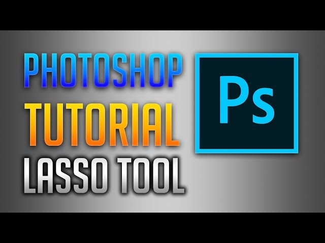 photoshop tutorial lasso tool