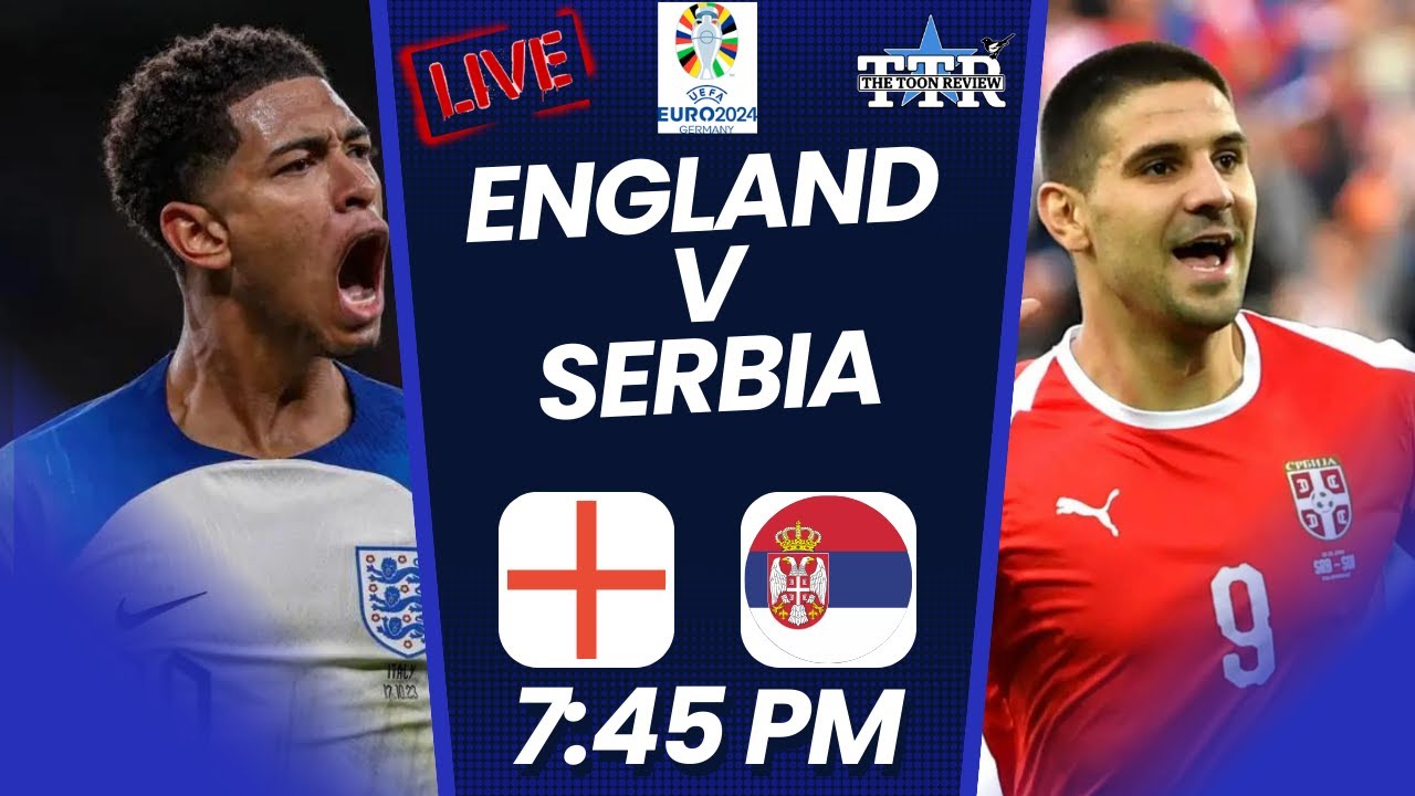 What Channel Is England V Serbia On Tonight