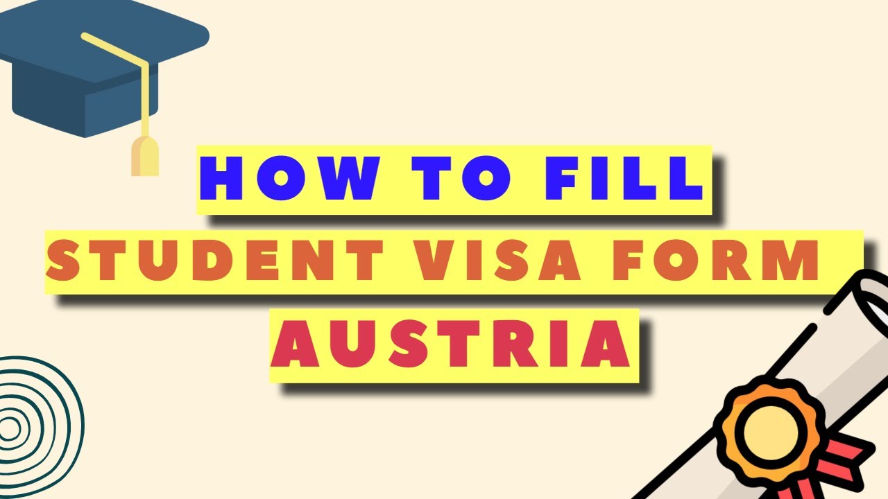 How to Fill Student Visa for AUSTRIA | A-Z Guide | অস্ট্রিয়ার জন্য স্টুডেন্ট ভিসা আবেদন ফর্ম পূরণ