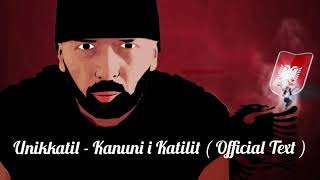 Unikkatil - Kanuni I Katilit Official Text