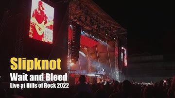 Slipknot "Wait and Bleed" Live at Hills of Rock 2022
