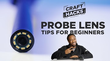 Craft Hacks - Probe Lens Tips for Beginner Filmmakers - Craft Creative Video Production