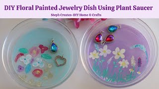 How to Make a Floral Painted Jewelry Dish Using a Plant Saucer