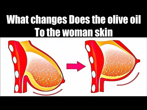 What changes does the olive oil to the woman skin!