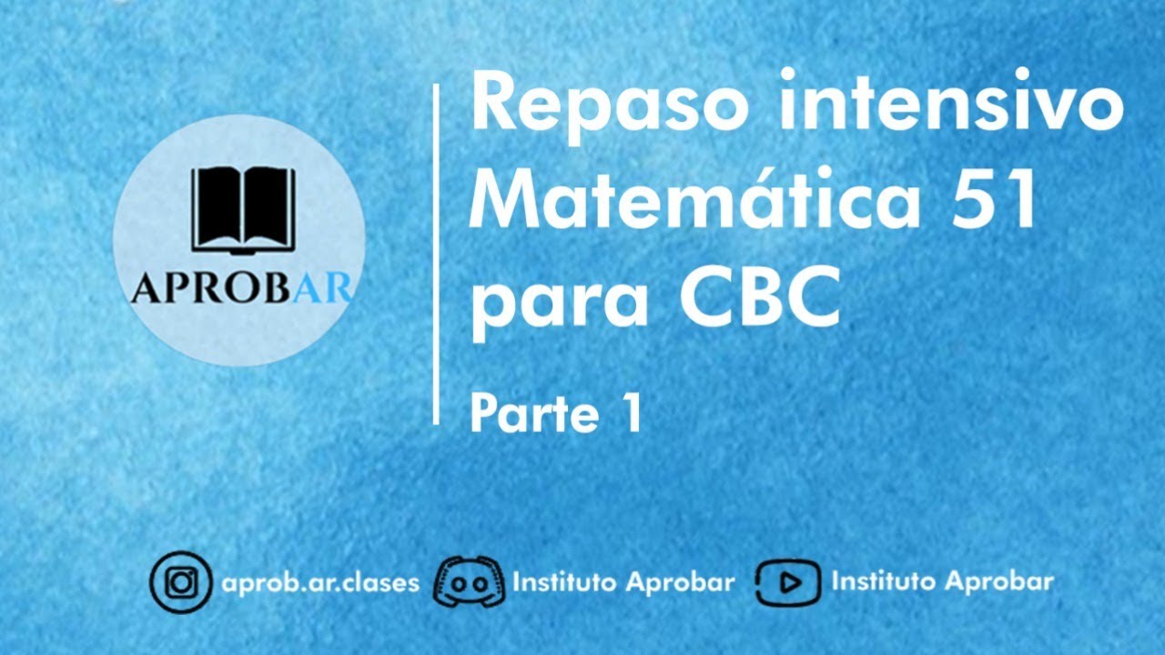 MATEMATICA 51 CBC - REPASO 1 - PRIMER PARCIAL