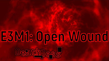 Doom Deathless walkthrough no commentary E3M1: Open Wound (All Secrets)