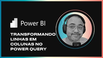 Como transformar linhas em colunas no Power Query ? Transpor