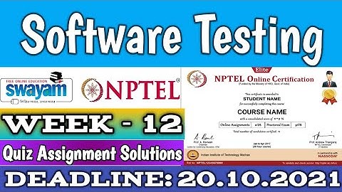 Software Testing | NPTEL | Week 12 | Assignment 12 Solution | July 2021