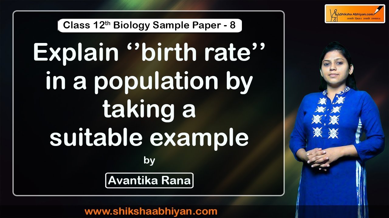 Q37 Explain birth Rate In A Population By Taking A Suitable Example Q37 Explain birth Rate In A Population By Taking A Suitable Example