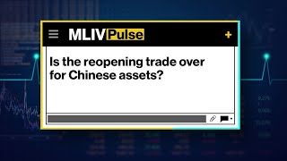 MLIV Pulse: Is Reopening Trade Over for Chinese Assets? screenshot 2