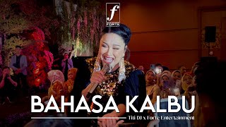 Bahasa Kalbu - Titi DJ x Forte Entertainment