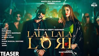 LALA LALA LORI   Fazilpuria feat  Deepti   Afsana Khan   Jaani   Sukh E   New Haryanvi DJ Songs 2021