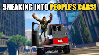 SNEAKING INTO PEOPLE'S CARS! | GTA 5 THUG LIFE #382