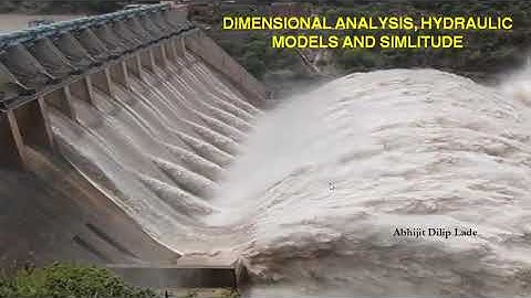 Introduction to dimensional analysis, hydraulic models and Simlitude